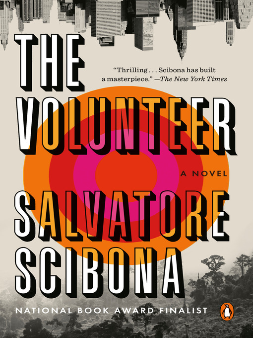 Title details for The Volunteer by Salvatore Scibona - Available